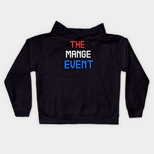 The Mange Event Kids Hoodie